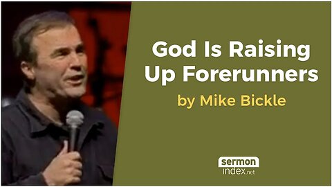 God is Raising up Forerunners by Mike Bickle