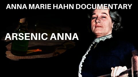 Serial Killer: Anna Marie Hahn - Arsenic Anna (Full Documentary)