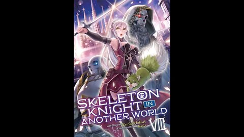 Skeleton Knight in Another World Volume 8