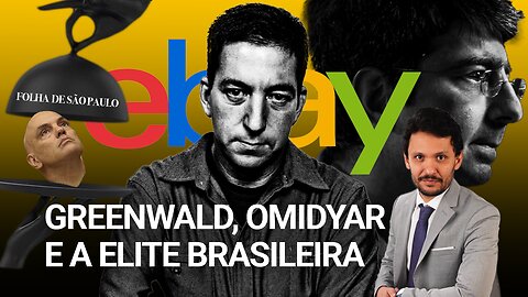 Alexandre de Moraes descartado pelo Establishment e Negócio milionário de Greenwald and Omidyar.