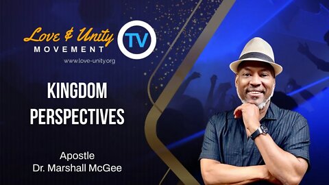 The Process of Regeneration (Kingdom Perspectives with Apostle Marshall McGee)