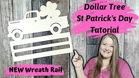 St Patrick's Day Truck Wreath Using Dollar Tree's New Wood Wreath Rail ~ Easy & Budget Friendly