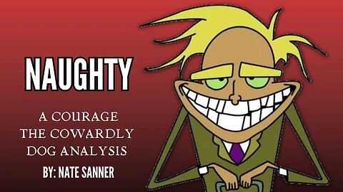 Naughty: A Courage the Cowardly Dog Analysis