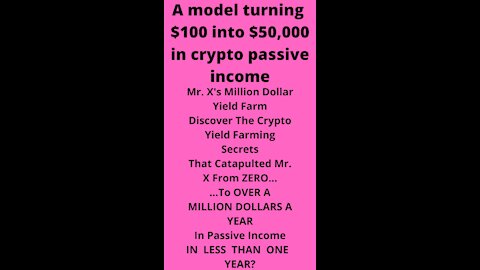 turning $100 into $50,000 in crypto passive income with relative certainty…