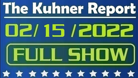 The Kuhner Report 02/15/2022 [FULL SHOW] Freedom Convoy: Trudeau invokes emergency powers to crush protests against medical dictatorship