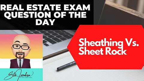 Sheathing vs. Sheetrock -- Daily real estate practice exam question