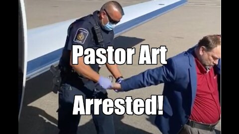 Pastor Art Arrested! For Baptizing Daughter & Keeping Church Open. B2T Show Sep 28, 2021 (IS)