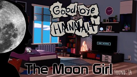 Goodbye Hannah - The Moon Girl