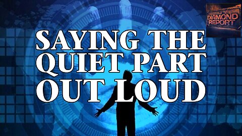 Saying The Quiet Part Out Loud - The Diamond Report LIVE with Doug Diamond - 9/8/24