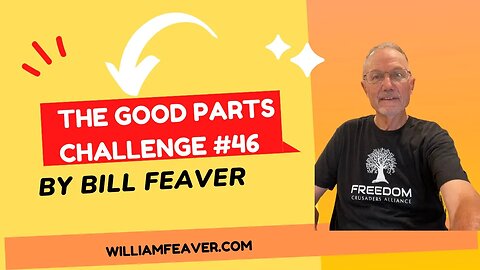 The Sound of Freedom...my take-aways...Good Parts Challenge #46 Bill Feaver