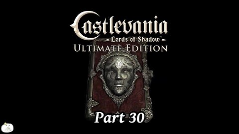 Castlevania Lords of Shadow Part 30