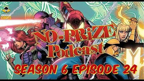 No Prize Podcast Season 6 Episode 24