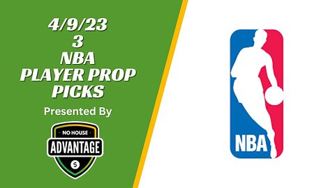 NBA Player Prop Picks 4/9/23 | No House Advantage