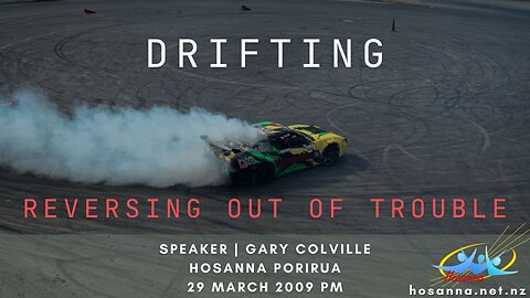 Drifting: Reversing Out of Trouble (Gary Colville) | Hosanna Porirua