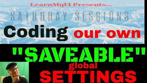 Coding "Saveable" Global Variables with mql4