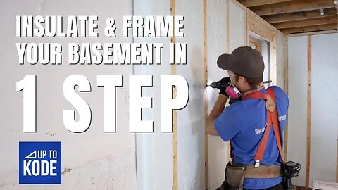 Insulate & Frame Your Basement in One Step!