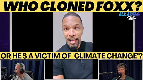 Who Cloned Jamie Foxx? or Climate Change Strikes Again!