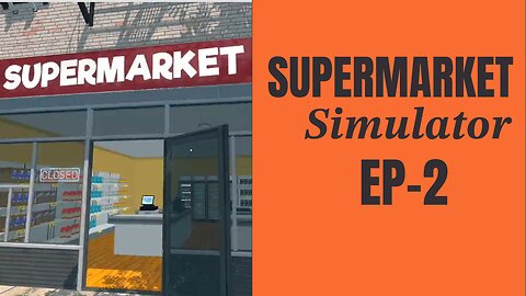 Keeping up the stock | Supermarket Simulator | EPISODE 2