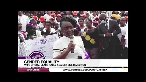 Gender Equality - Wife Of Gov. Leads Rally Against Bill Rejection _ NEWS