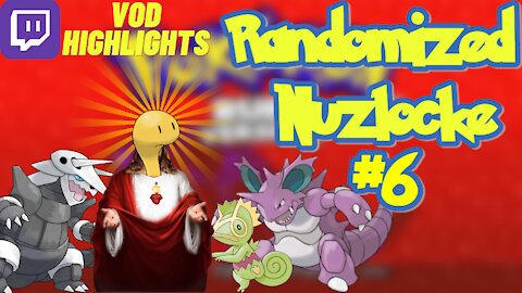 Nuzlocke Highlights #6 (Twitch VOD)