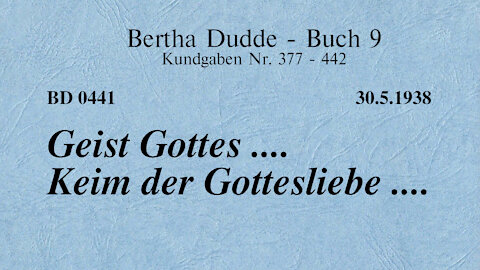 BD 0441 - GEIST GOTTES .... KEIM DER GOTTESLIEBE ....