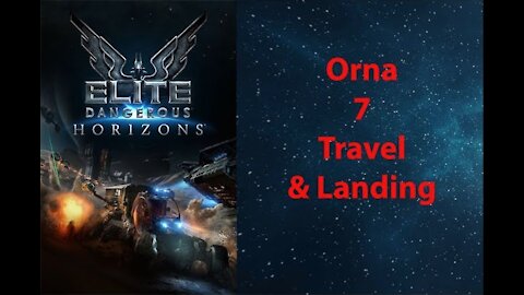 Elite Dangerous: Permit - Orna - 7 - Travel & Landing - [00110]