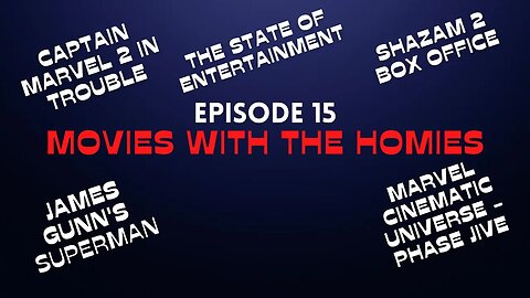 Movies With The Homies Ep 15 - The Marvels, Shazam 2 Next Week, Is Gunn Directing Superman, & More!