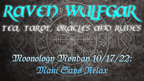 #MoonologyMonday 10/17/22: Mani Says Relax