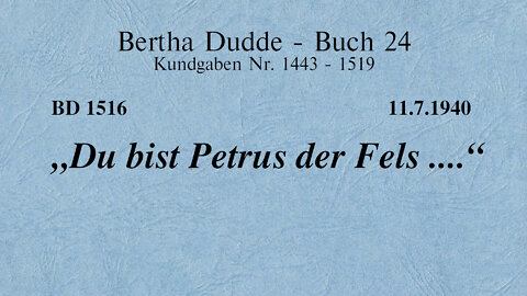 BD 1516 - " DU BIST PETRUS DER FELS" ....