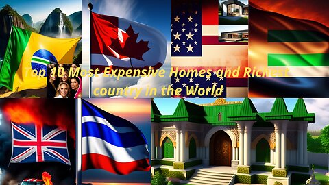 Top 10 Most Expensive Homes and Richest country in the World