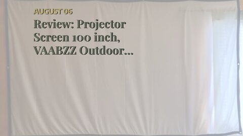 Review: Projector Screen 100 inch, VAABZZ Outdoor Projection Screen with Carrying Bag 16:9 HD A...