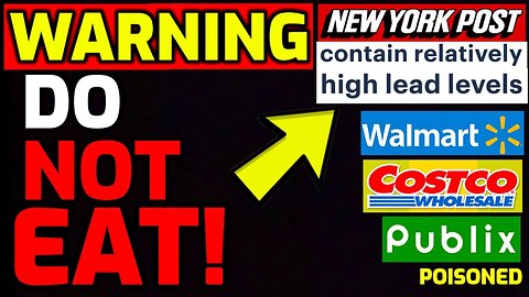 WARNING!! DO NOT EAT!! - MAJOR FOOD BRANDS POISONED at WALMART, COSTCO, PUBLIX _ MORE