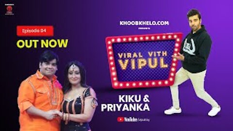 VVV Episode 4 | Ft. Vipul Roy, Kiku Sharda & Priyanka Sharda | Viral Vith Vipul, Full Entertainment