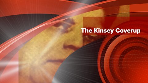 Alfred Kinsey's Research Involved the Sexual Molestation of Children