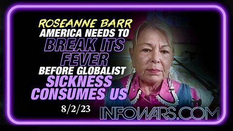 Roseanne on The Alex Jones Show (8/2/23)