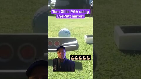 Tom Gillis PGA using the EyePutt mirror! #tomgillisgolf #golf #golftips