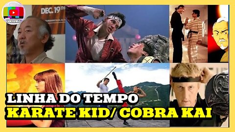 LINHA DO TEMPO KARATE KID E COBRA KAI COMPLETA