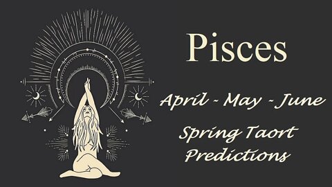 Pisces ❤️ The BIGGEST Decision Of Your Life!! ❤️ April - May - June 2022