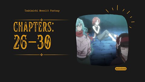 Tsukimichi Moonlit Fantasy | Light Novel | Chapters 26-30