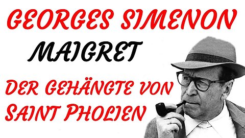 KRIMI Hörspiel - Georges Simenon - MAIGRET - DER GEHÄNGTE VON SAINT PHOLIEN (2003) - TEASER