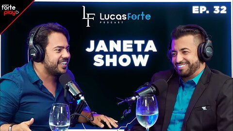 EMPRESÁRIO ARTÍSTICO com JANETA SHOW | Lucas Forte Podcast #32