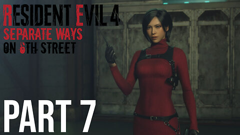 Resident Evil 4: Separate Ways on 6th Street Part 7