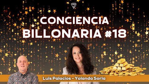 Conciencia Billonaria #18 con Yolanda Soria