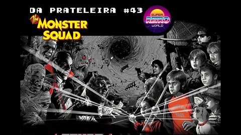 DA PRATELEIRA #43. A Patrulha Monstro (THE MONSTER SQUAD, 1987)