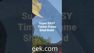 Super Easy Timber Frame Shed Build