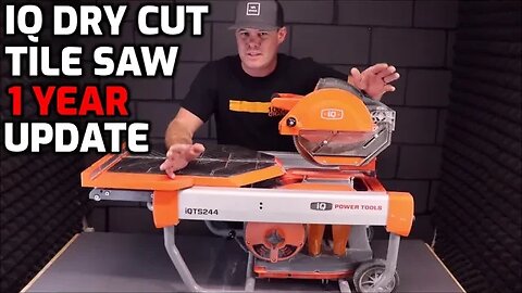 IQ Dry Cut Dustless Tile Saw 1 Year Update