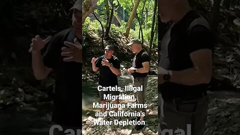 Cartels, Illigal Migration, Marijuana Farms and California's Water Depletion #california #border