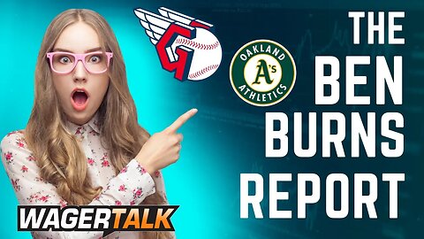 MLB Picks and Predictions | Oakland Athletics vs Cleveland Guardians | Ben Burns Report June 21