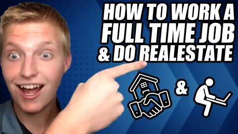 How to Invest in Real Estate With a Full Time Job