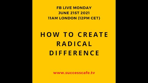 How To Create A Radical Difference